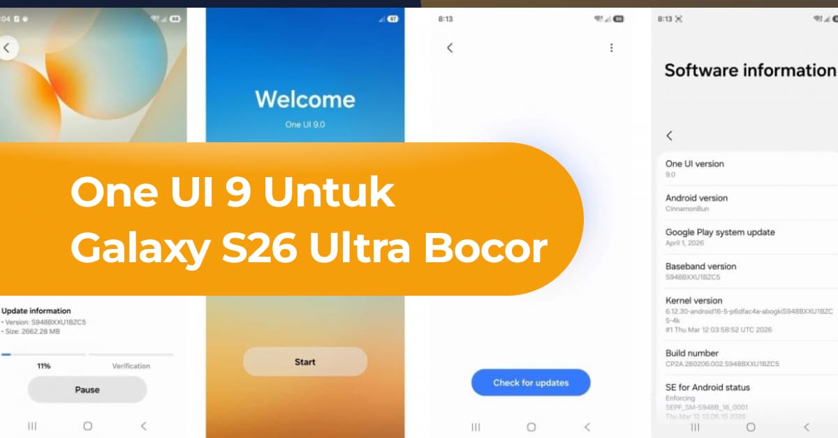 One UI 9 untuk Galaxy S26 Ultra Bocor, Begini Penampakannya