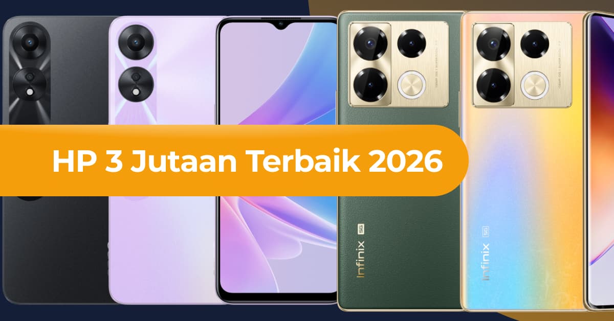 HP 3 Jutaan Terbaik 2026: Pilihan Cerdas untuk Performa Maksimal