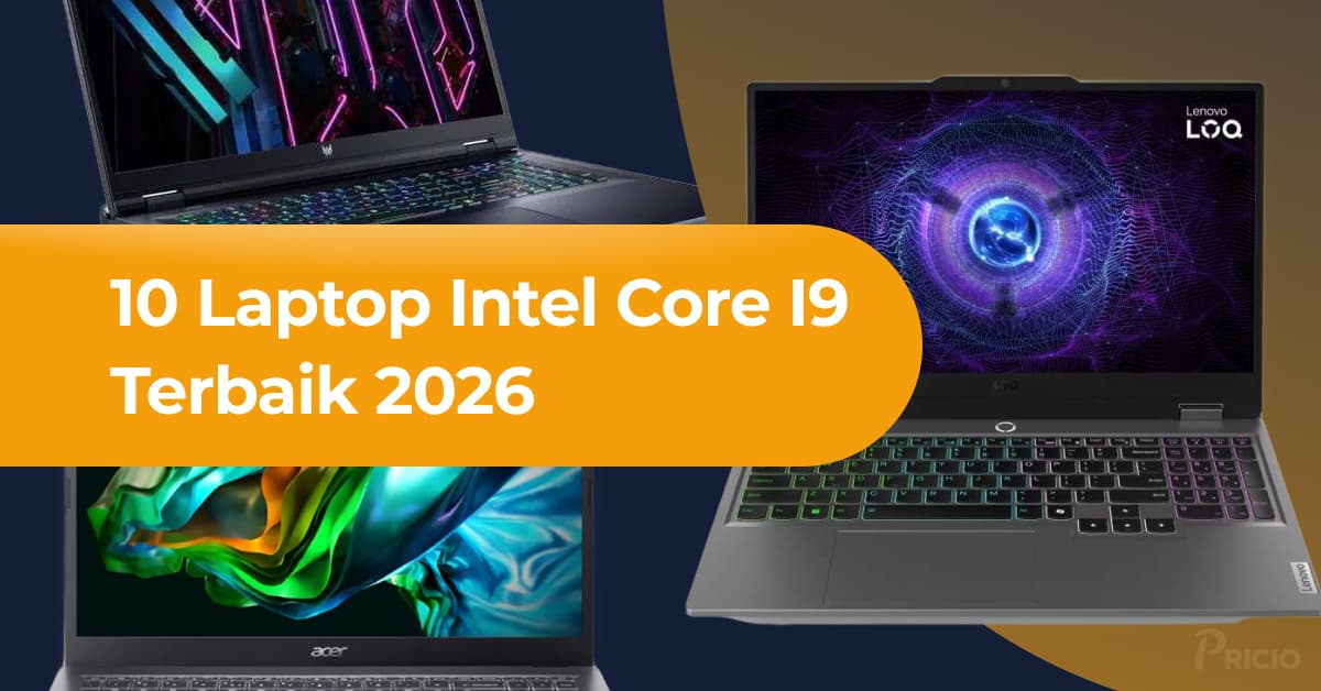 10 Laptop Intel Core i9 Terbaik 2026, Spesifikasi Kelas Atas!