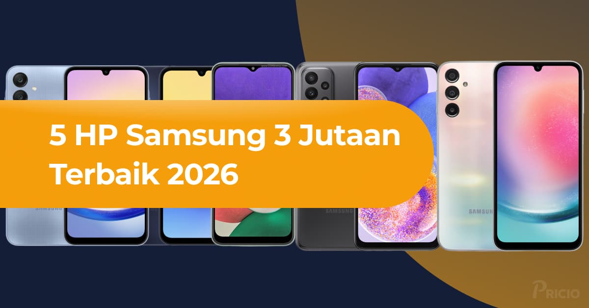 5 HP Samsung 3 Jutaan Terbaik 2026: Spek Gahar & Performa Tangguh