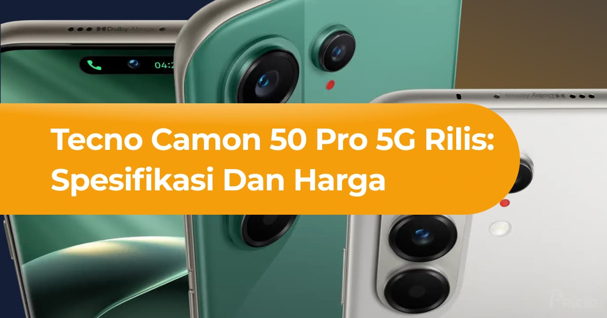 Tecno Camon 50 Pro 5G Rilis di Indonesia: Spesifikasi Unggul & Harga
